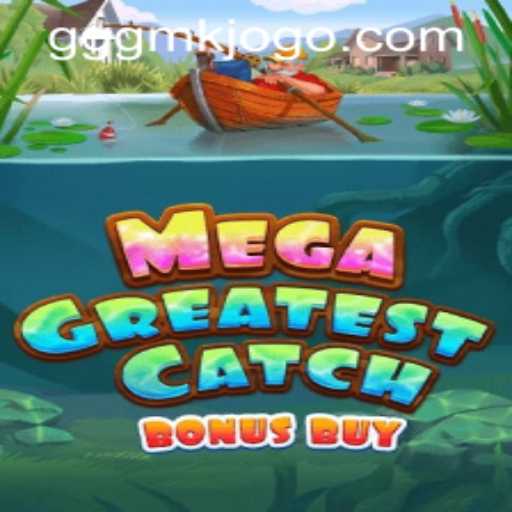 Explore the Thrilling World of MegaGreatestCatchBonusBuy Game